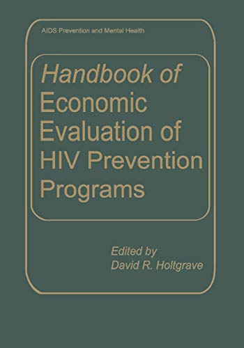 Beispielbild fr Handbook of Economic Evaluation of HIV Prevention Programs (Aids Prevention and Mental Health) [Hardcover] Holtgrave, David R. zum Verkauf von Basi6 International