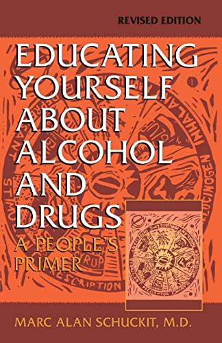 9780306457838: Educating Yourself About Alcohol And Drugs: A People's Primer, Revised Edition