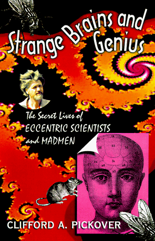 Strange Brains And Genius (9780306457845) by Pickover, Clifford A.