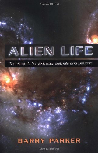 Stock image for Alien Life: The Search for Extraterrestrials and Beyond for sale by The Warm Springs Book Company