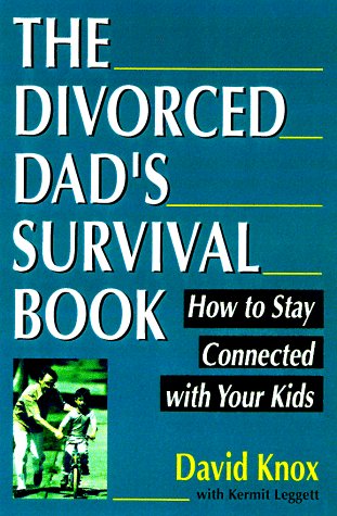 Stock image for The Divorced Dad's Survival Book : How to Stay Connected with Your Kids for sale by Better World Books