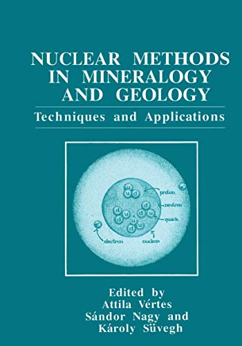 Stock image for NUCLEAR METHODS IN MINERALOGY AND GEOLOGY : TECHNIQUES AND APPLICATIONS for sale by Goldbridge Trading