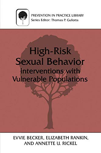 9780306458576: High-Risk Sexual Behavior: Interventions with Vulnerable Populations (Prevention in Practice Library)