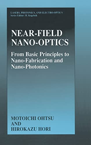 9780306458972: Near-Field Nano-Optics: From Basic Principles to Nano-Fabrication and Nano-Photonics (Lasers, Photonics, and Electro-Optics)
