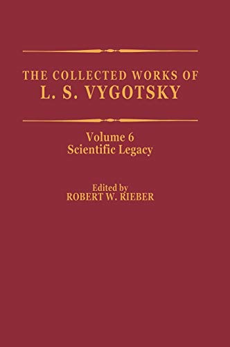 9780306459139: The Collected Works of L. S. Vygotsky: Scientific Legacy: 6 (Cognition and Language: A Series in Psycholinguistics)
