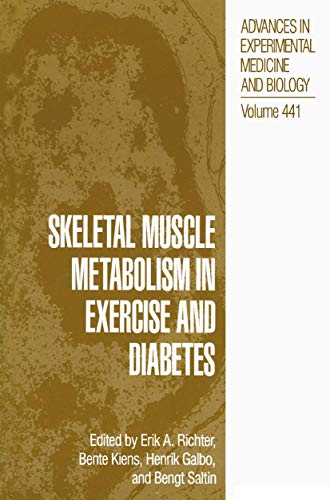 Stock image for Skeletal Muscle Metabolism in Exercise and Diabetes [Advances in Experimental Medicine and Biology, Volume 441] for sale by Tiber Books