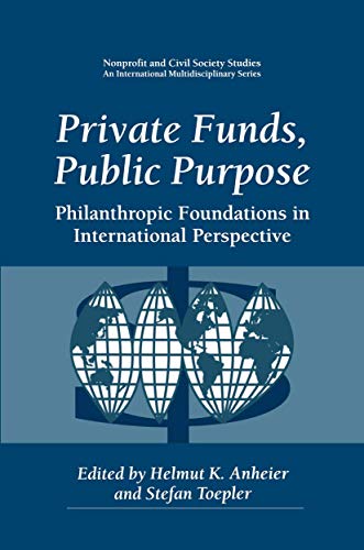 Stock image for Private Funds, Public Purpose: Philanthropic Foundations in International Perspective (Nonprofit and Civil Society Studies) for sale by HPB-Red