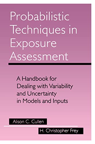 9780306459573: Probabilistic Techniques in Exposure Assessment: A Handbook for Dealing with Variability and Uncertainty in Models and Inputs