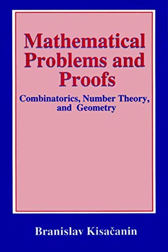 Stock image for Mathematical Problems and Proofs: Combinatorics, Number Theory, and Geometry for sale by HPB-Red