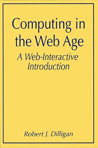 Stock image for Computing in the Web Age : A Web-Interactive Introduction for sale by Works on Paper
