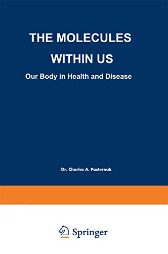 Beispielbild fr The Molecules Within US: Our Body in Health and Disease zum Verkauf von Books From California