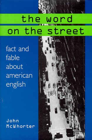 Beispielbild fr The Word on the Street : Fact and Fable about American English zum Verkauf von Better World Books