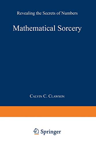 Beispielbild fr Mathematical Sorcery : Revealing the Secrets of Numbers zum Verkauf von Better World Books
