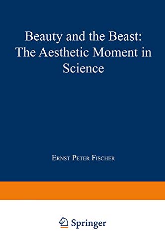 Imagen de archivo de Beauty and the Beast: The Aesthetic Moment in Science a la venta por HPB-Red