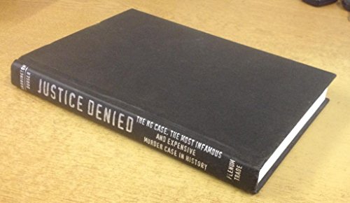 Stock image for Justice Denied: The Ng Case, the Most Infamous and Expensive Murder Case in History for sale by Ground Zero Books, Ltd.