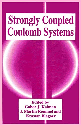 Imagen de archivo de Strongly Coupled Coulomb Systems a la venta por Zubal-Books, Since 1961