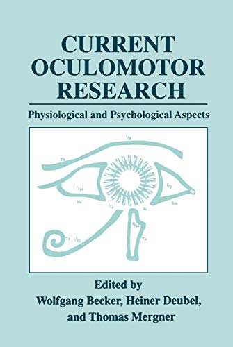 9780306460494: Current Oculomotor Research: Physiological and Psychological Aspects