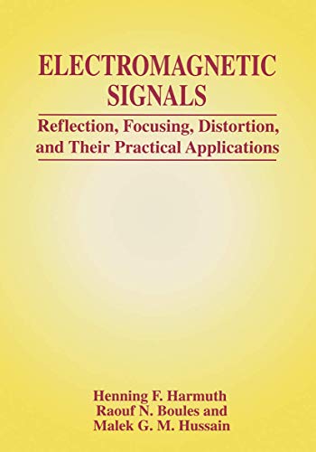 Beispielbild fr Electromagnetic Signals: Reflection, Focusing, Distortion, and Their Practical Applications zum Verkauf von HPB-Red