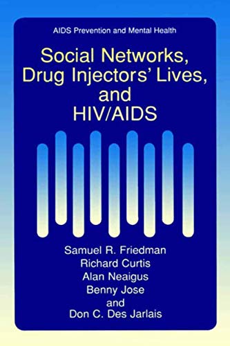 Imagen de archivo de Social Networks, Drug Injectors' Lives, and HIV/AIDS a la venta por Books Puddle