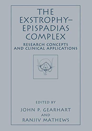 9780306461286: The Exstrophy―Epispadias Complex: Research Concepts and Clinical Applications
