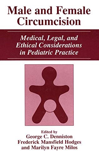 Stock image for Male and Female Circumcision. Medical, Legal, and Ethical Considerations in Pediatric Practice for sale by Valley Books