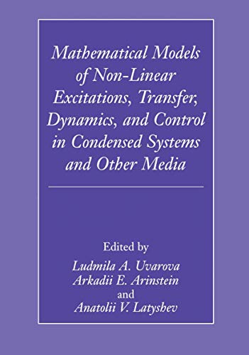 Beispielbild fr Mathematical Models of Non-Linear Excitations, Transfer, Dynamics and Control in Condensed Systems and Other Media. zum Verkauf von Universittsbuchhandlung Herta Hold GmbH