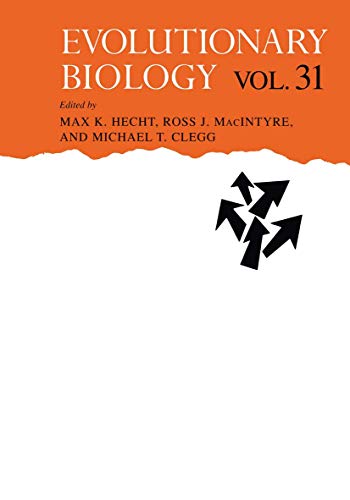 Evolutionary Biology - Volume 31 (EVOLUTIONARY BIOLOGY Volume 31) (Evolutionary Biology, 31) (9780306461781) by Hecht, Max K.; MacIntyre, Ross J.; Clegg, Michael T.