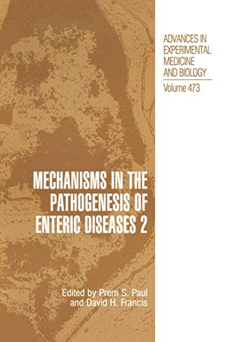 Stock image for Mechanisms in the Pathogenesis of Enteric Diseases 2 [Advances in Experimental Medicine and Biology, Volume 473] for sale by Tiber Books