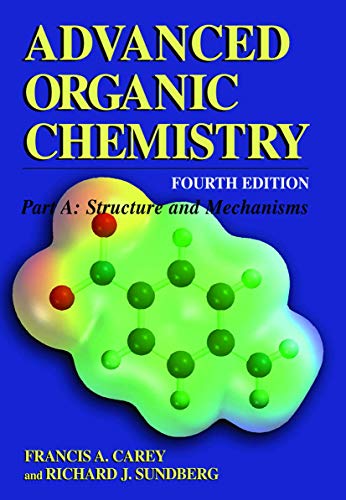9780306462429: Advanced Organic Chemistry: Part A: Structure and Mechanisms