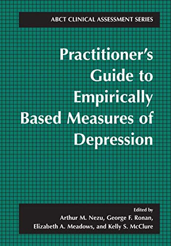 Stock image for Practitioner's Guide to Empirically-Based Measures of Depression (ABCT Clinical Assessment Series) for sale by HPB-Red