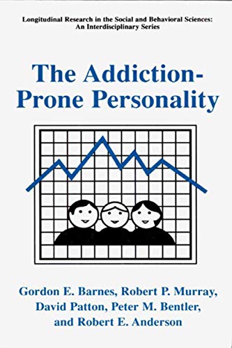 Beispielbild fr The Addiction-prone Personality (Longitudinal Research in the Social & Behavioral Sciences: an Interdisciplinary) (Longitudinal Research in the Social . Sciences: An Interdisciplinary Series) zum Verkauf von Monster Bookshop