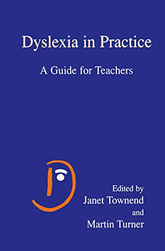 Stock image for Dyslexia in Practice : A Guide for Teachers for sale by Better World Books