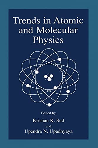 9780306463013: Trends in Atomic and Molecular Physics