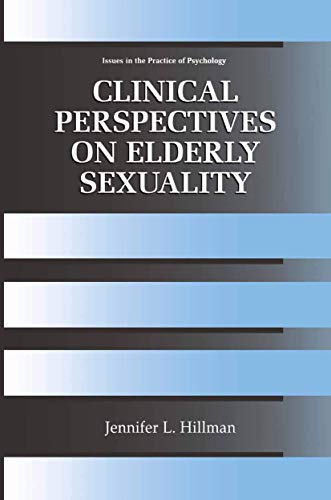 Stock image for Clinical Perspectives on Elderly Sexuality (Issues in the Practice of Psychology) for sale by Open Books