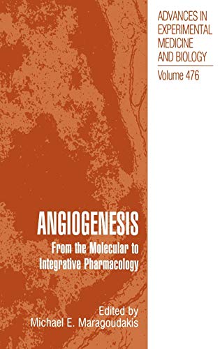 Imagen de archivo de Angiogenesis: From the Molecular to Integrative Pharmacology: 476 (Advances in Experimental Medicine and Biology, 476) a la venta por WorldofBooks