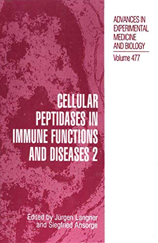 Cellular Peptidases In Immune Functions And Diseases 2 (Advances In Experimental Medicine And Bio...