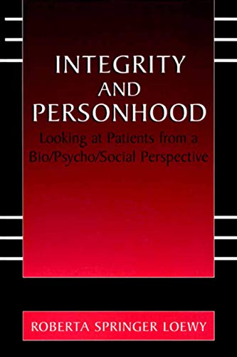 Imagen de archivo de Integrity and Personhood: Looking at Patients from a Bio/Psycho/Social Perspective a la venta por BooksRun