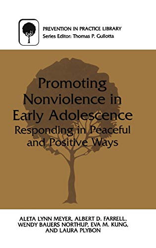 9780306463853: Promoting Nonviolence in Early Adolescence: Responding in Peaceful and Positive Ways