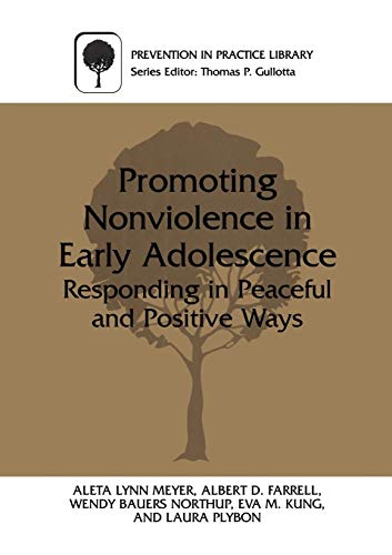 Beispielbild fr Promoting Nonviolence in Early Adolescence : Responding in Peaceful and Positive Ways zum Verkauf von Better World Books