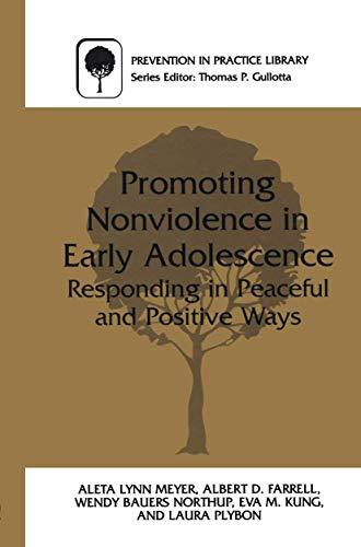 9780306463860: Promoting Nonviolence in Early Adolescence: Responding in Peaceful and Positive Ways (Prevention in Practice Library)