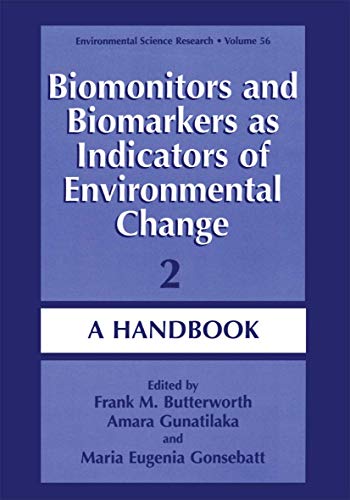Biomonitors and Biomarkers as Indicators of Environmental Change 2 - Frank M. Butterworth