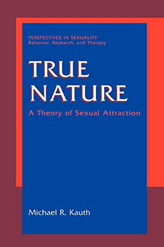 Stock image for True Nature: A Theory Of Sexual Attraction for sale by Romtrade Corp.