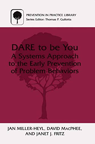 Imagen de archivo de Dare to Be You: A Systems Approach to the Early Prevention of Problem Behaviors a la venta por ThriftBooks-Atlanta