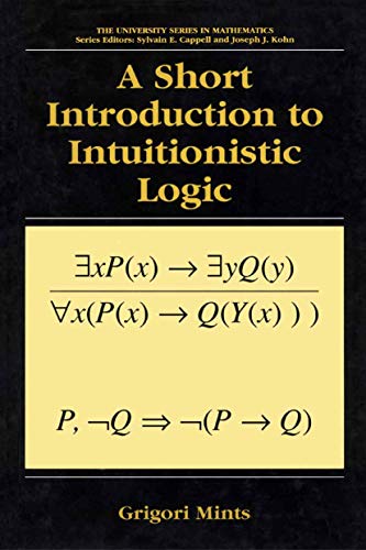 9780306463945: A Short Introduction to Intuitionistic Logic (University Series in Mathematics)