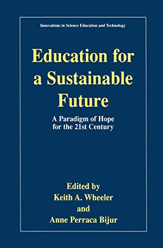 Stock image for Education for a Sustainable Future : A Paradigm of Hope for the 21st Century for sale by Better World Books: West