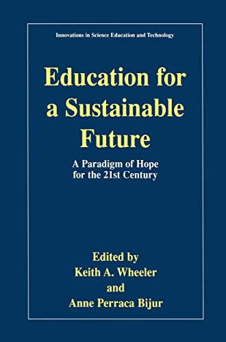 9780306464201: Education for a Sustainable Future: A Paradigm of Hope for the 21st Century (Innovations in Science Education and Technology, 7)