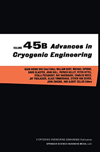 Beispielbild fr Advances in Cryogenic Engineering (Volumes 45: A and B) zum Verkauf von Anybook.com