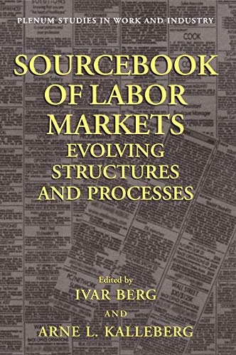 9780306464539: Sourcebook of Labor Markets: Evolving Structures and Processes