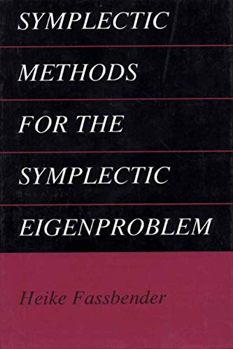 Stock image for Symplectic Methods for the Symplectic Eigenproblem for sale by Orca Knowledge Systems, Inc.