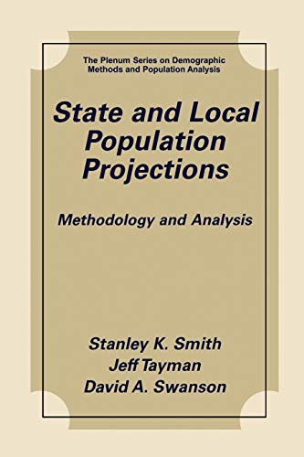 Beispielbild fr State and Local Population Projections: Methodology and Analysis (The Springer Series on Demographic Methods and Population Analysis) zum Verkauf von Goodwill of Colorado